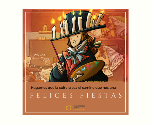 El equipo de la Fundación Goya en Aragón os desea ¡FELICES FIESTAS!